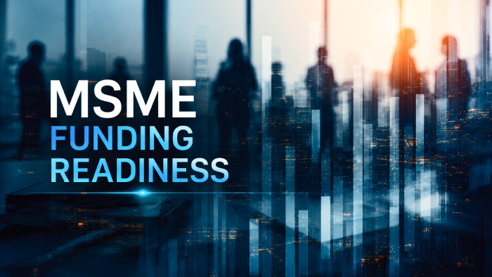 MSME funding readiness criteria and analysis indicators